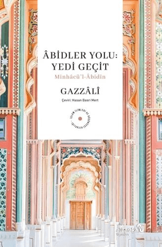 Abidler Yolu : Yedi Geçit Ebu Hamid el-Gazzali