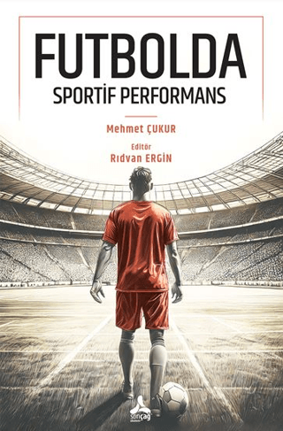 Futbolda Sportif Performans Mehmet Çukur