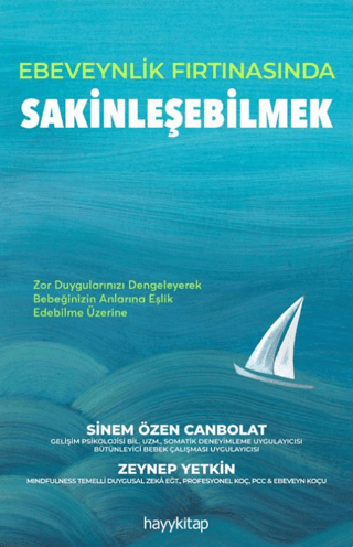 Ebeveynlik Fırtınasında Sakinleşebilmek Sinem Özen Canbolat