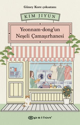 Roman, - Epsilon Yayınları - Yeonnam-dong'un Neşeli Çamaşırhanesi