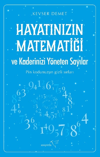 Hayatınızın Matematiği ve Kaderinizi Yöneten Sayılar Kevser Demet