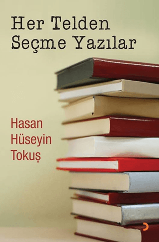 Edebiyat,Deneme - Yazın, - Cinius Yayınları - Her Telden Seçme Yazılar