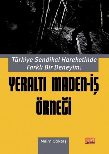 Yeraltı Maden İş Örneği Naim Göktaş