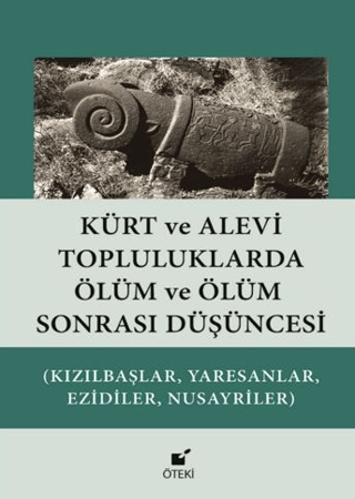 Kürt ve Alevi Topluluklarda Ölüm ve Ölüm Sonrası Düşüncesi Hasan Harma