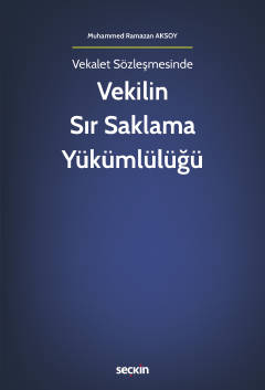 Vekilin Sır Saklama Yükümlülüğü Muhammed Ramazan Aksoy