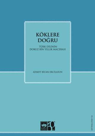 Köklere Doğru Ahmet B. Ercilasun