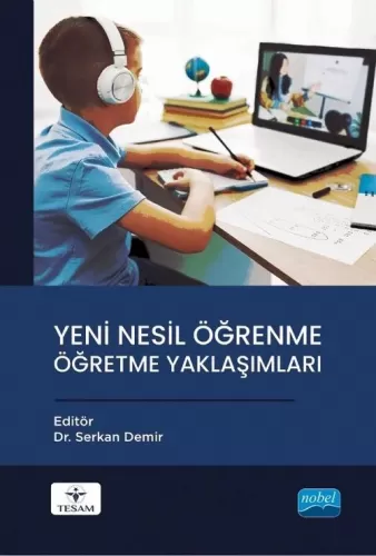 Yeni Nesil Öğrenme Öğretme Yaklaşımları Serkan Demir