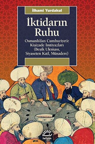 İktidarın Ruhu İlhami Yurdakul