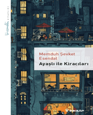 Ayaşlı ile Kiracıları Memduh Şevket Esendal