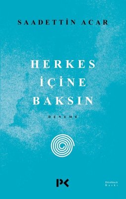 Herkes İçine Baksın Saadettin Acar