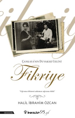 Çankaya'nın Duvaksız Gelini Fikriye Halil İbrahim Özcan