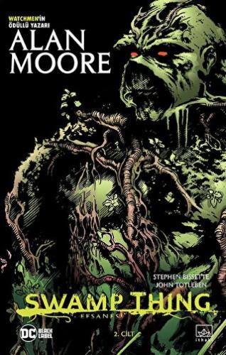 Swamp Thing Efsanesi 2. Cilt Alan Moore