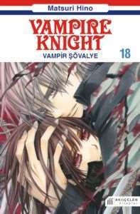 Vampire Knight - Vampir Şövalye 18 Matsuri Hino