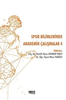 Spor Bilimlerinde Akademik Çalışmalar 4 Hanife Banu Ataman Yancı