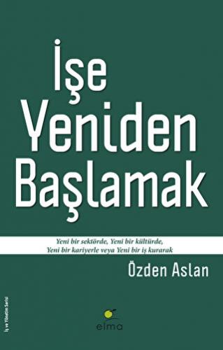 İşe Yeniden Başlamak Özden Aslan