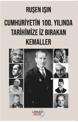 Cumhuriyetin 100. Yılında Tarihimize İz Bırakan Kemaller Ruşen Işın