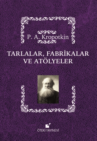 Tarlalar, Fabrikalar ve Atölyeler Pyotr Alekseyeviç Kropotkin