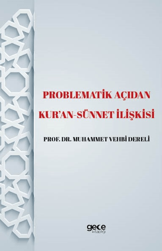 Problematik Açıdan Kur'an -Sünnet lişkisi Muhammet Vehbi Dereli