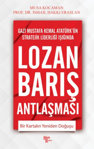 Lozan Barış Antlaşması İsmail Hakkı Eraslan