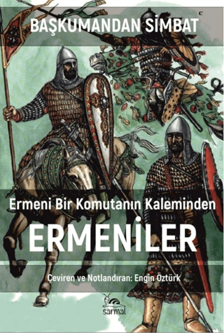 Ermeni Bir Komutanın Kaleminden Ermeniler Başkumandan Simbat