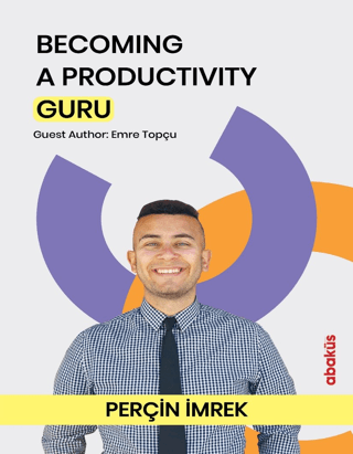 Becoming a Productivity Guru Perçin İmrek