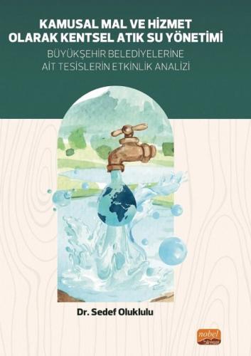 Kamusal Mal ve Hizmet Olarak Kentsel Atık Su Yönetimi Büyükşehir Beled