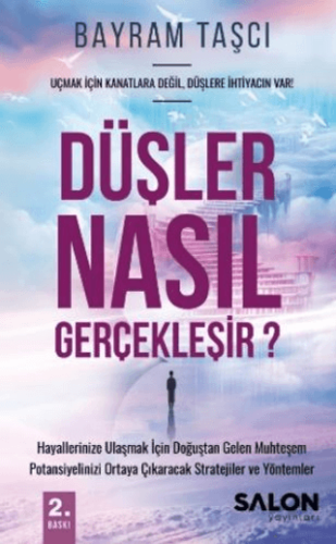 Düşler Nasıl Gerçekleşir ? Bayram Taşcı