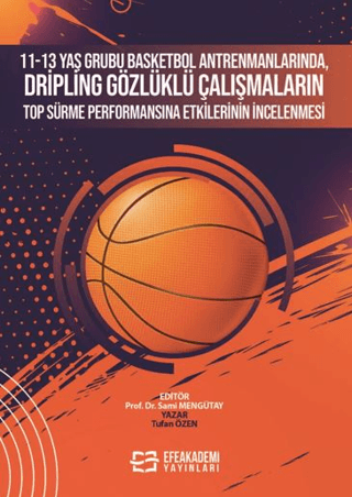 Bilim, - Efe Akademi Yayınları - 11-13 Yaş Grubu Basketbol Antrenmanla