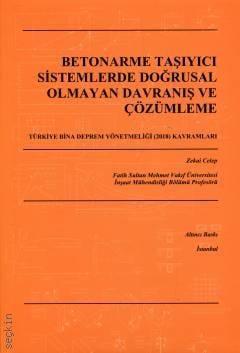 Betonarme Taşıyıcı Sistemlerde Doğrusal Olmayan Davranış ve Çözümleme 