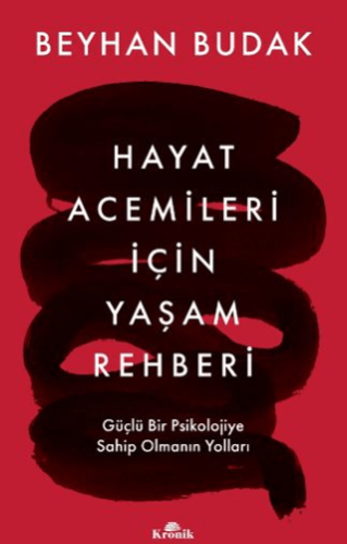 Hayat Acemileri İçin Yaşam Rehberi Beyhan Budak