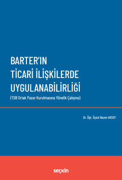 Barter'ın Ticari İlişkilerde Uygulanabilirliği Nazım Aksoy