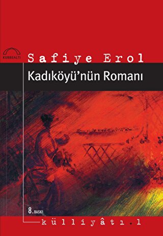 Kadıköyü’nün Romanı Safiye Erol