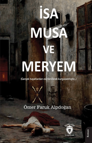 İsa, Musa ve Meryem Ömer Faruk Alpdoğan