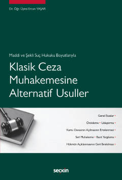 Klasik Ceza Muhakemesine Alternatif Usuller Ercan Yaşar