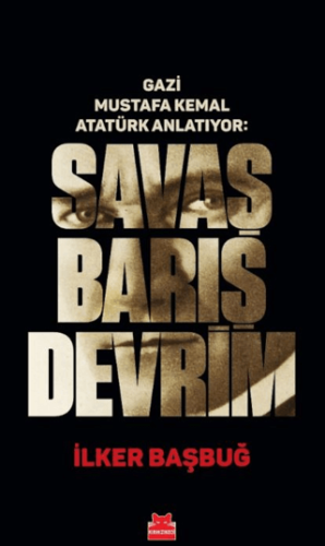 Savaş Barış Devrim İlker Başbuğ