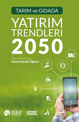 Tarım ve Gıdada Yatırım Trendleri 2050 Ahmet Necdet Öğütçü