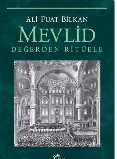 Mevlid - Değerden Ritüele Ali Fuat Bilkan