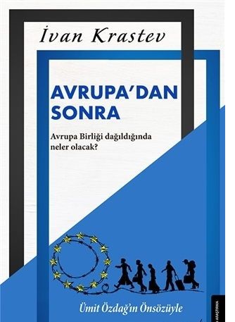 Avrupa’dan Sonra Ivan Krastev