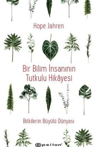 Bir Bilim İnsanının Tutkulu Hikayesi Hope Jahren