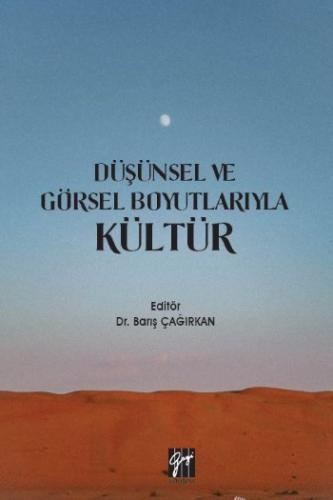 Düşünsel ve Görsel Boyutlarıyla Kültür Barış Çağırkan