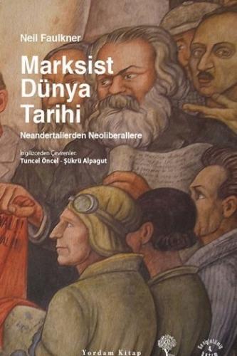 Marksist Dünya Tarihi Yordam Kitap Neil Faulkner