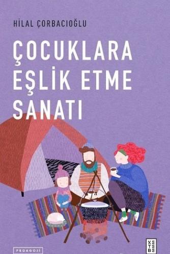 Çocuklara Eşlik Etme Sanatı Hilal Çorbacıoğlu