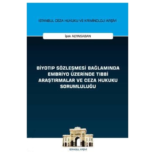 Biyotıp Sözleşmesi Bağlamında Embriyo Üzerinde Tıbbi Araştırmalar ve C