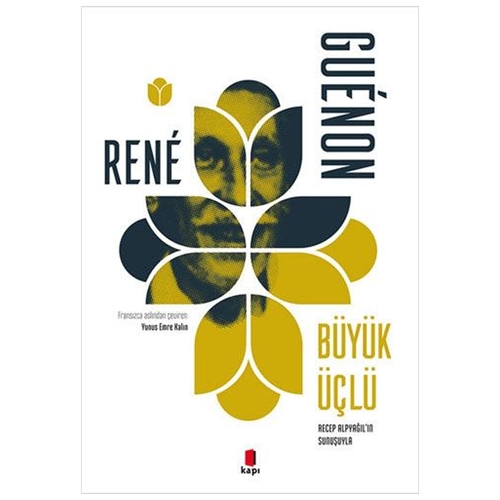 Büyük Üçlü René Guénon (Abdülvâhid Yahyâ)