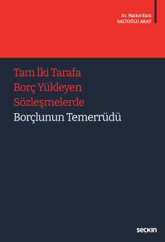 Tam İki Tarafa Borç Yükleyen Sözleşmelerde Borçlunun Temerrüdü Hatice 