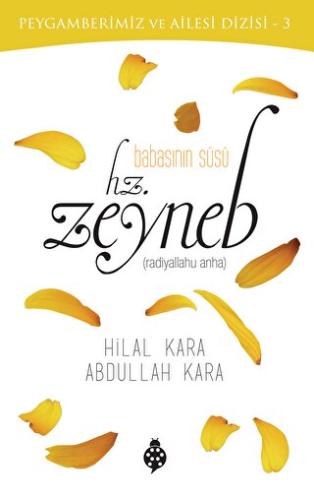 Babasının Süsü - Hz. Zeyneb Hilal Kara , Abdullah Kara