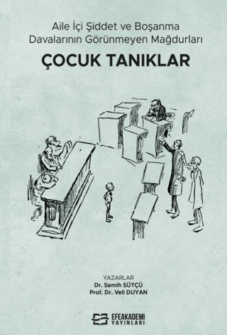 Aile İçi Şiddet ve Boşanma Davalarının Görünmeyen Mağdurları: Çocuk Ta