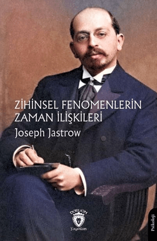 Zihinsel Fenomenlerin Zaman İlişkileri Joseph Jastrow