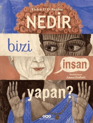 Nedir Bizi İnsan Yapan? Victor D. O. Santos