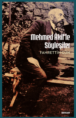 Mehmet Akif'le Söyleşiler Fahrettin Gün